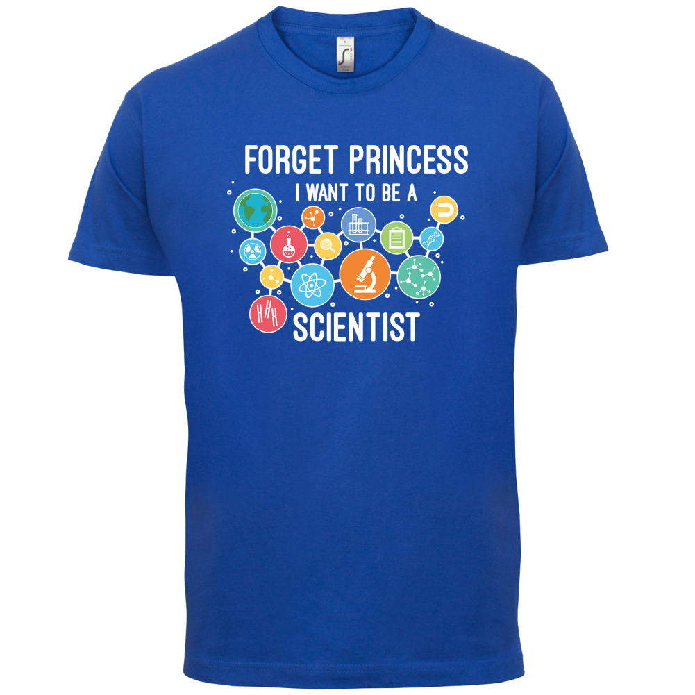 Forget Princess Scientist T Shirt