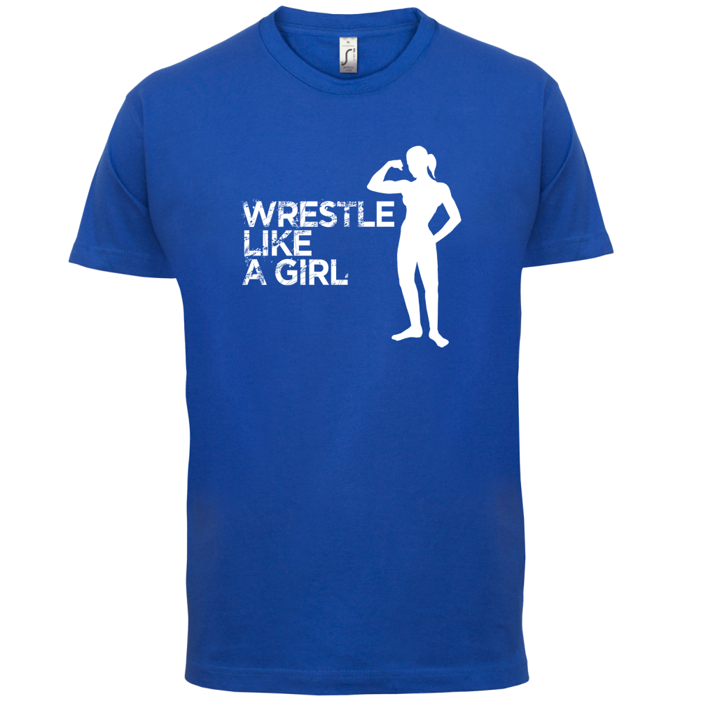 Wrestle Like A Girl T Shirt