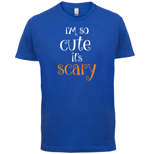 Im So Cute It Scary T Shirt
