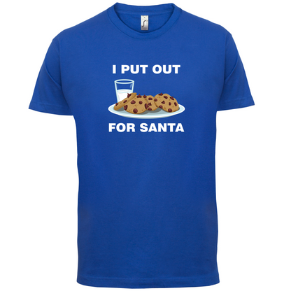 I Put Out For Santa T Shirt