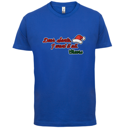 Santa I Want It All T Shirt