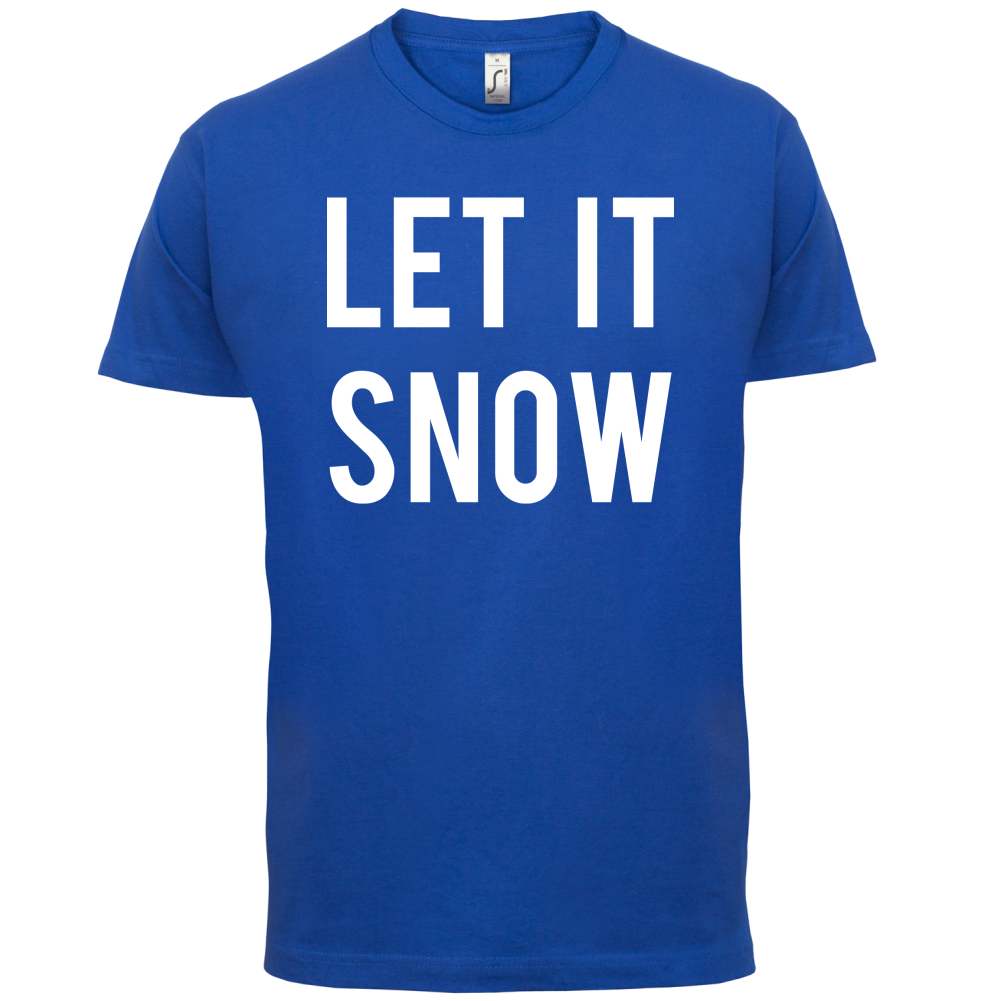 Let It Snow T Shirt