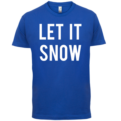 Let It Snow T Shirt