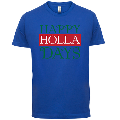 Happy Holla Days T Shirt