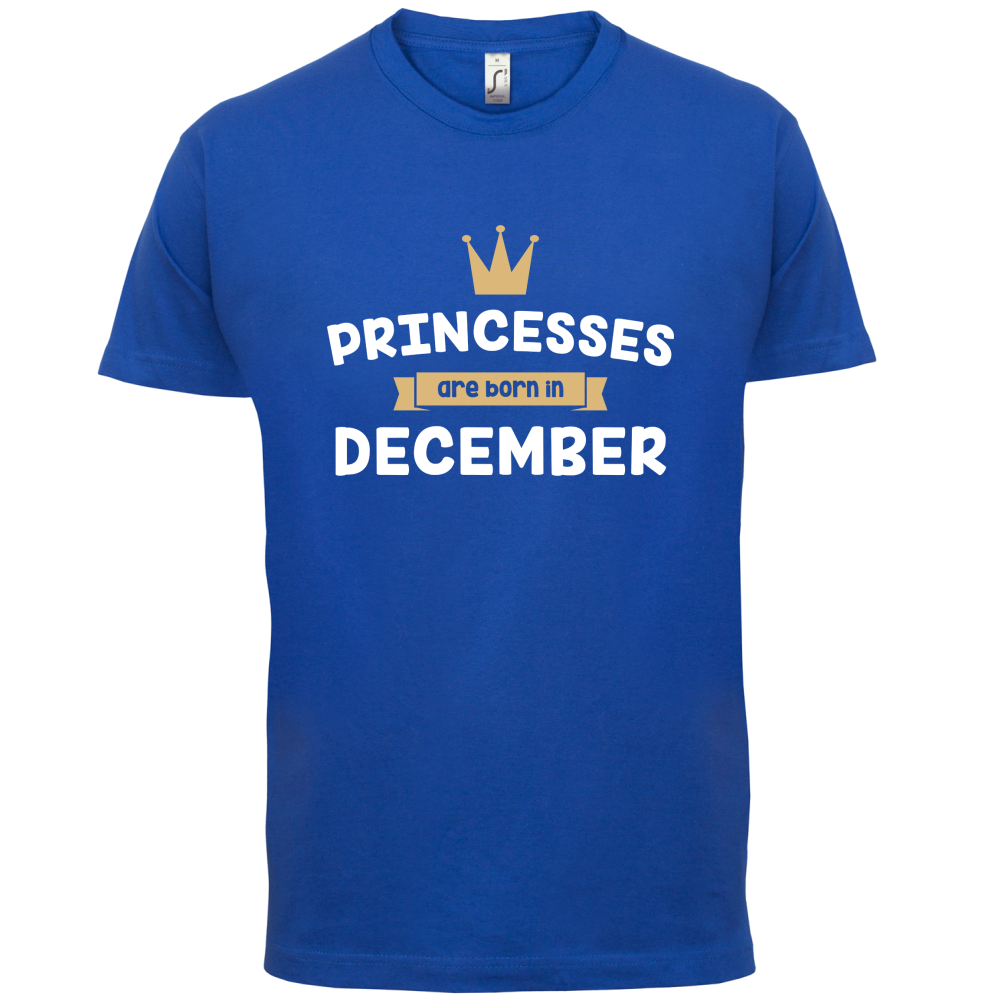 Princesses Are Born In December T Shirt