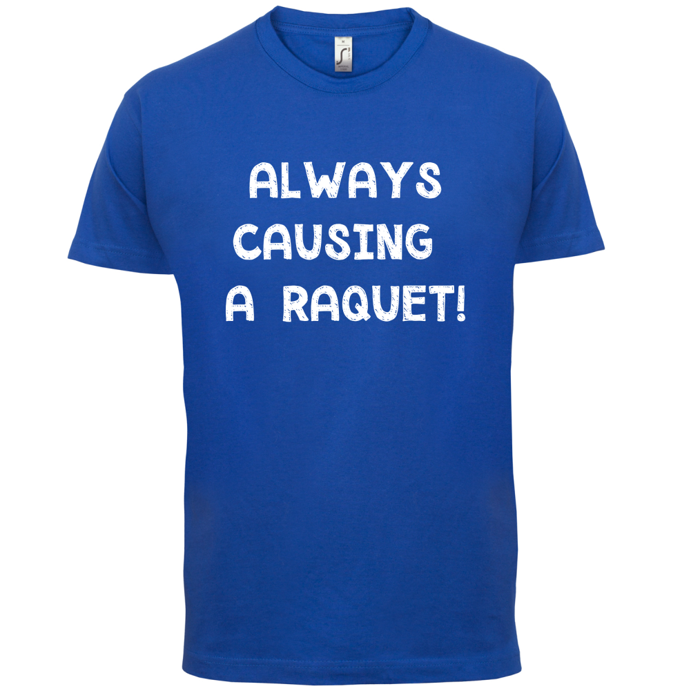 Causing A Raquet T Shirt