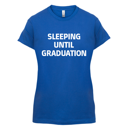 Seeping Until Graduation T Shirt