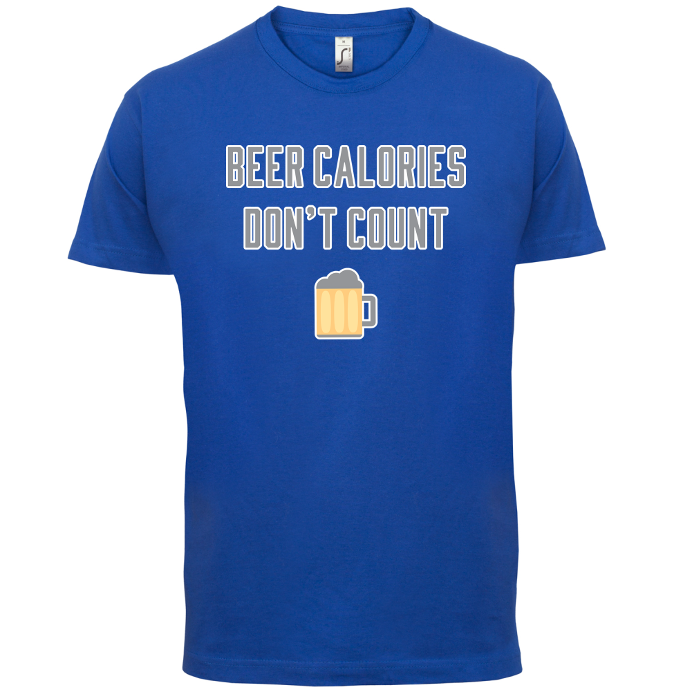 Beer Calories Dont Count  T Shirt