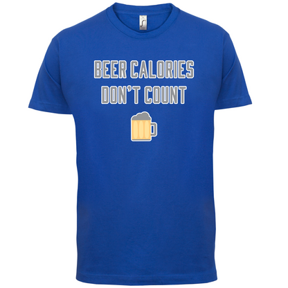 Beer Calories Dont Count  T Shirt