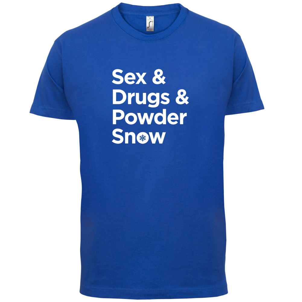 Sex & Drugs & Powder Ski T Shirt