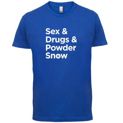 Sex & Drugs & Powder Ski T Shirt