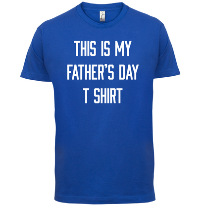 This Is My Fathers Day T Shirt T Shirt