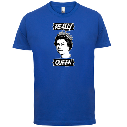 Realy Queen T Shirt