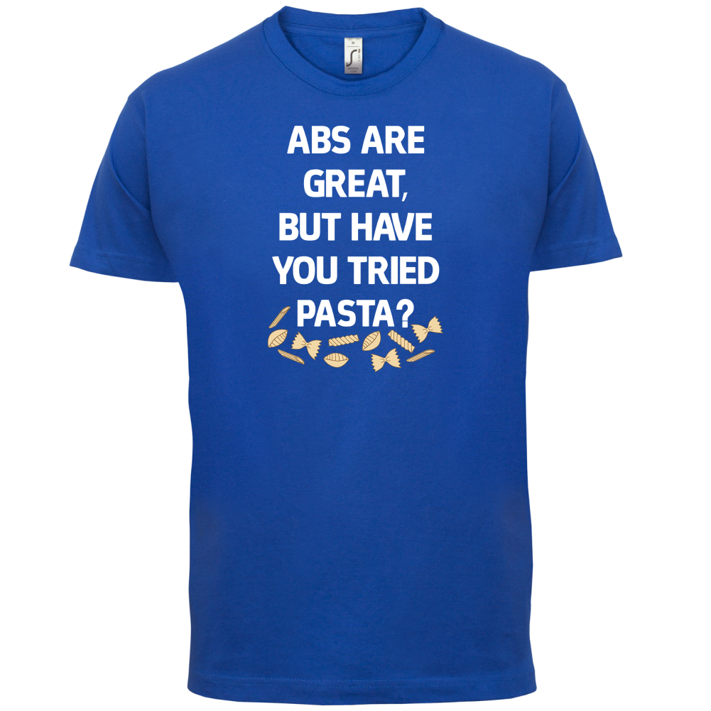 Abs Are Great, Pasta T Shirt