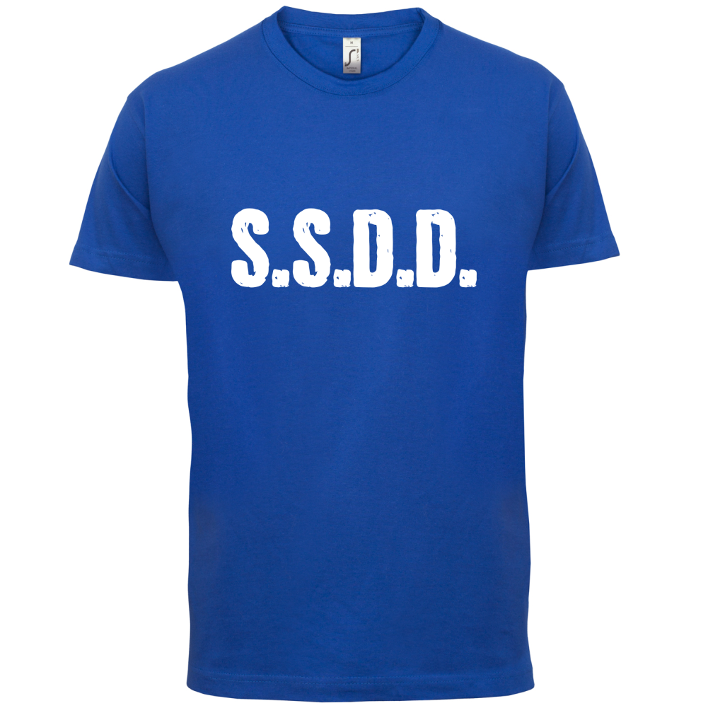 S.S.D.D T Shirt