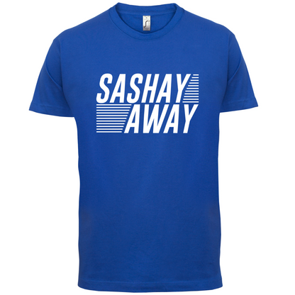 Sashay Away T Shirt