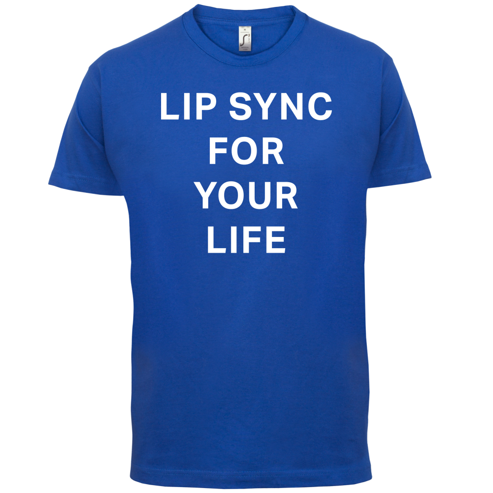 Lip Sync For Your Life T Shirt