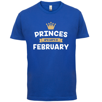 Princes Are Born In February T Shirt