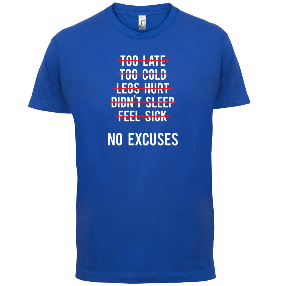 No Excuses T Shirt