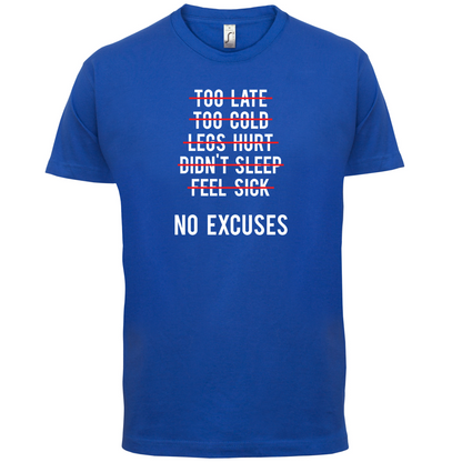 No Excuses T Shirt