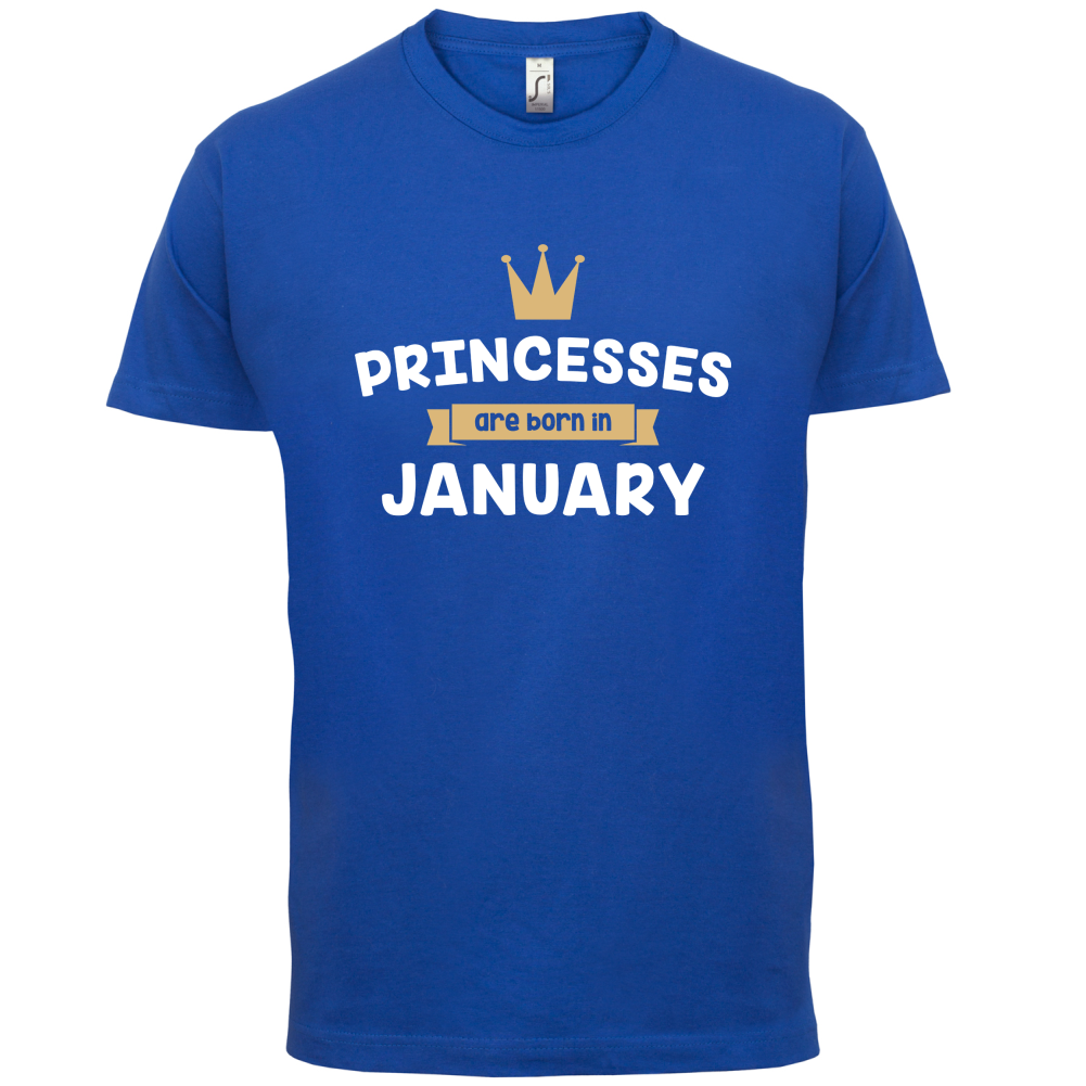 Princesses Are Born In January T Shirt