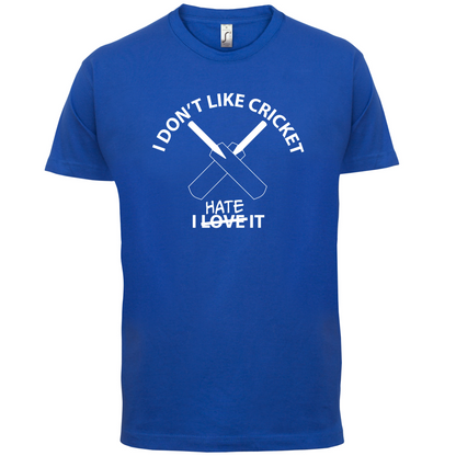 Don't Like Cricket Hate It  T Shirt