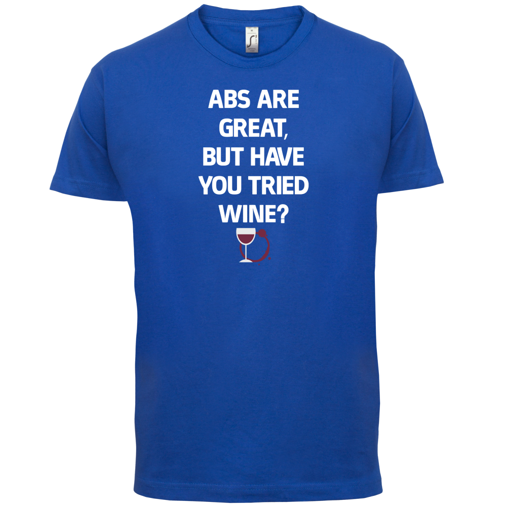 Abs Are Great, Wine T Shirt