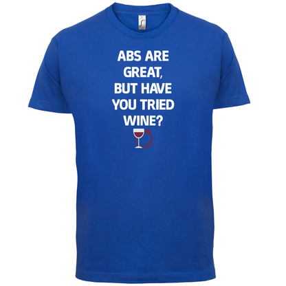 Abs Are Great, Wine T Shirt