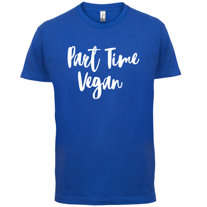 Part Time Vegan T Shirt