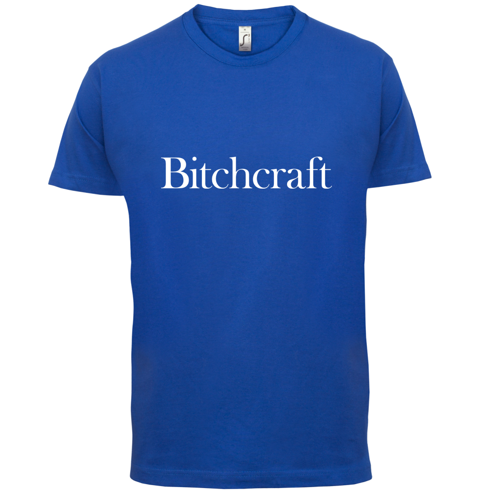 Bitch Craft T Shirt
