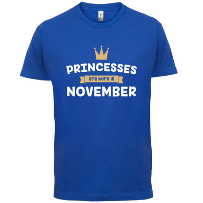 Princesses Are Born In November T Shirt