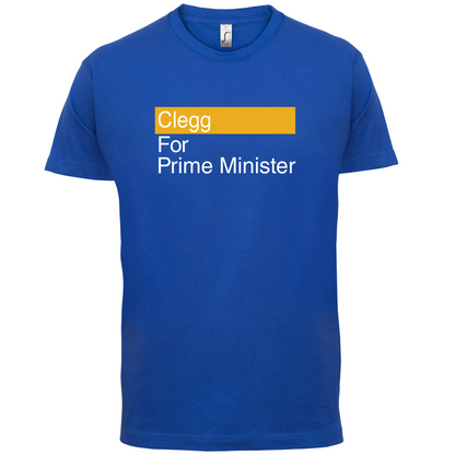 Clegg for Prime Minister T Shirt