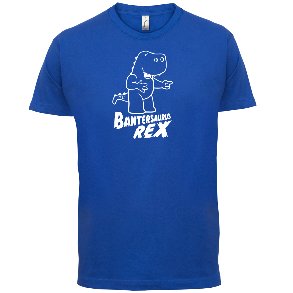 Bantersaurus Rex T Shirt