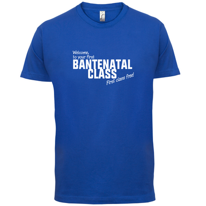 Welcome to Bantenatal Class T Shirt