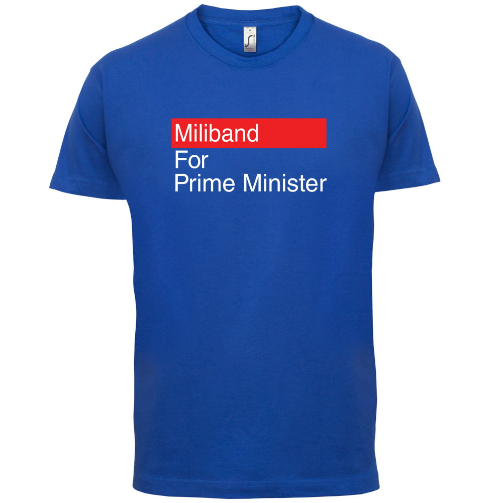 Miliband for Prime Minister T Shirt
