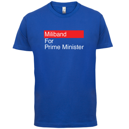 Miliband for Prime Minister T Shirt