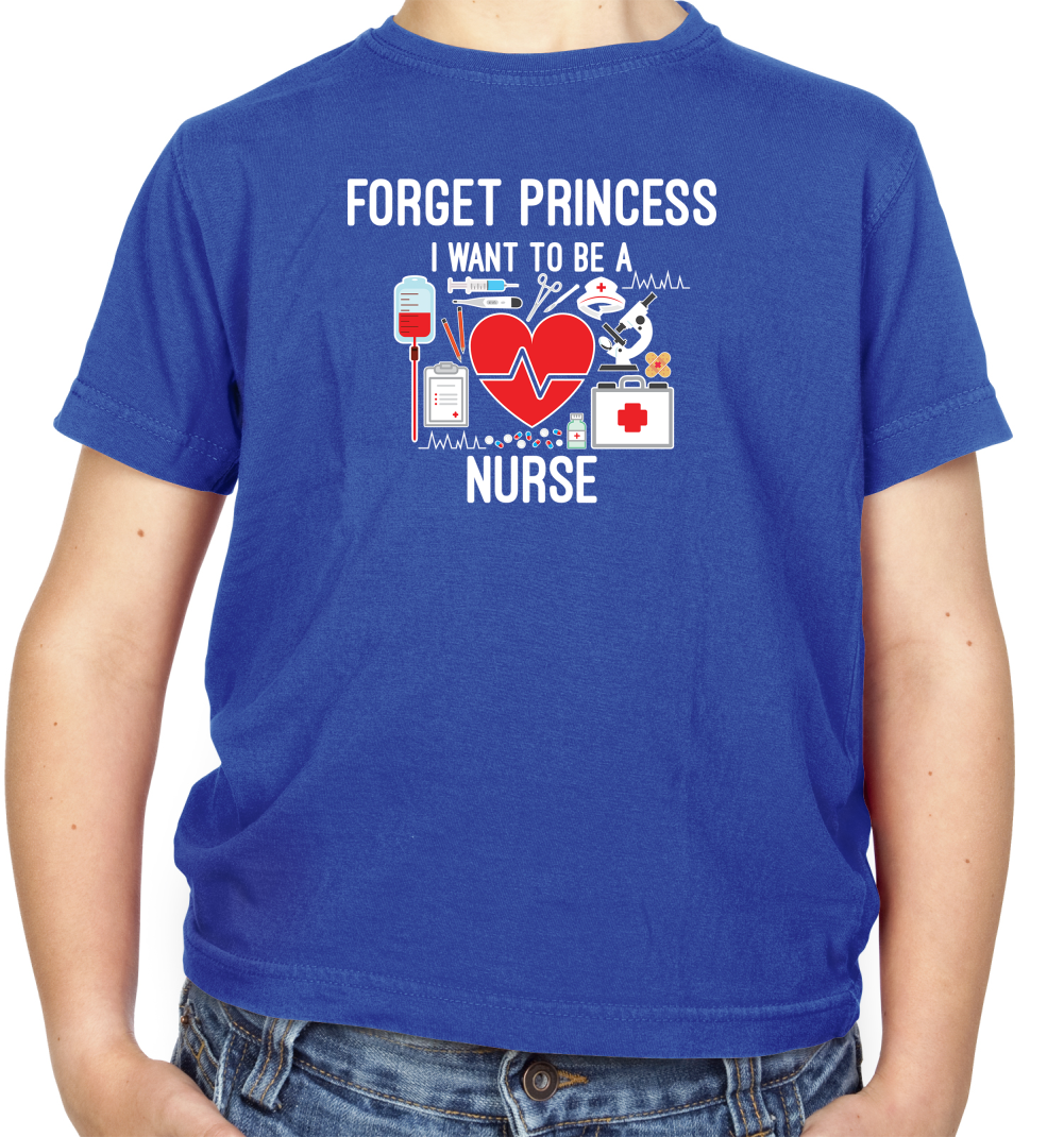 Forget Princess Nurse Kids T Shirt