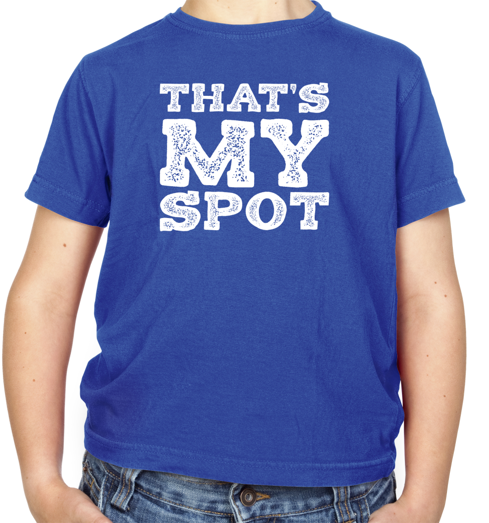That's My Spot Kids T Shirt