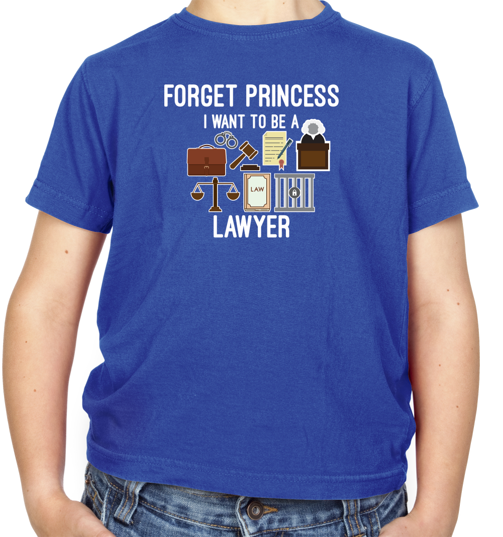 Forget Princess - Lawyer Kids T Shirt
