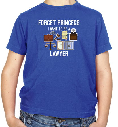Forget Princess - Lawyer Kids T Shirt