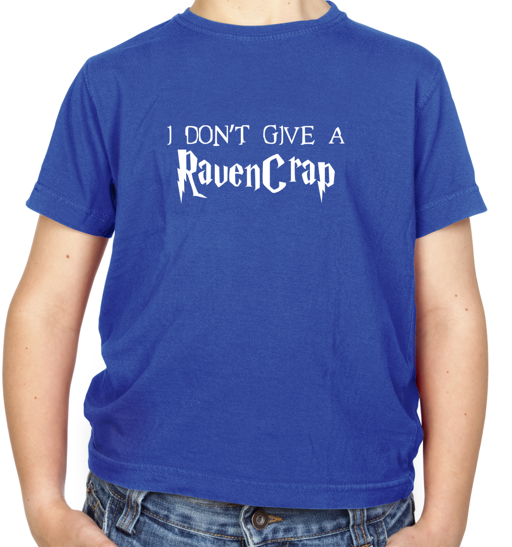 Don't Give A Ravencrap Kids T Shirt