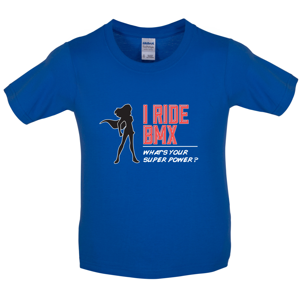 I Ride BMX What's Your Super Power FEMALE Design Kids T Shirt
