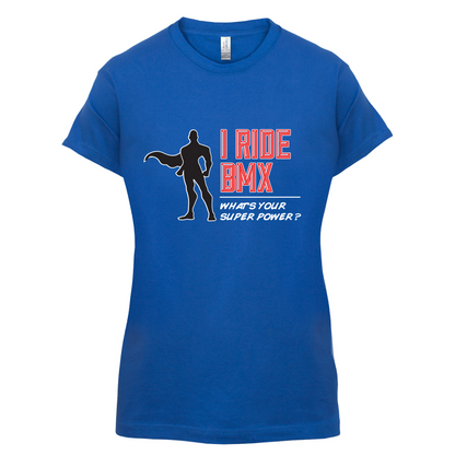 I Ride BMX What's Your Super Power MALE Design T Shirt