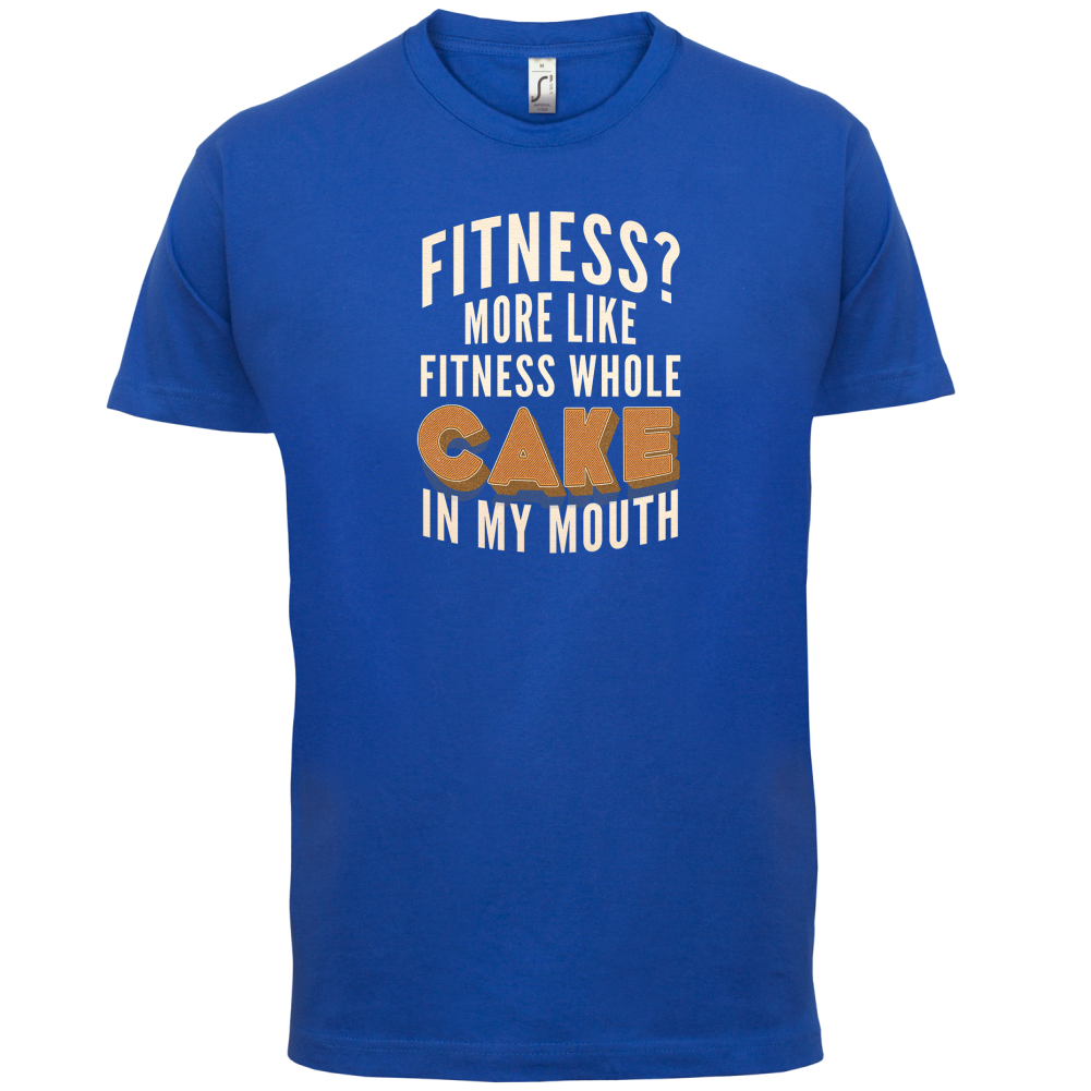 Fitness Cake In My Mouth T Shirt