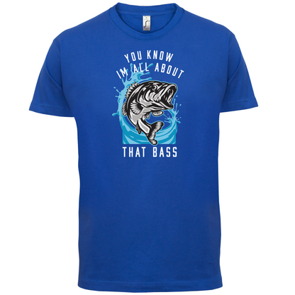 You Know I'm all About That Bass T Shirt
