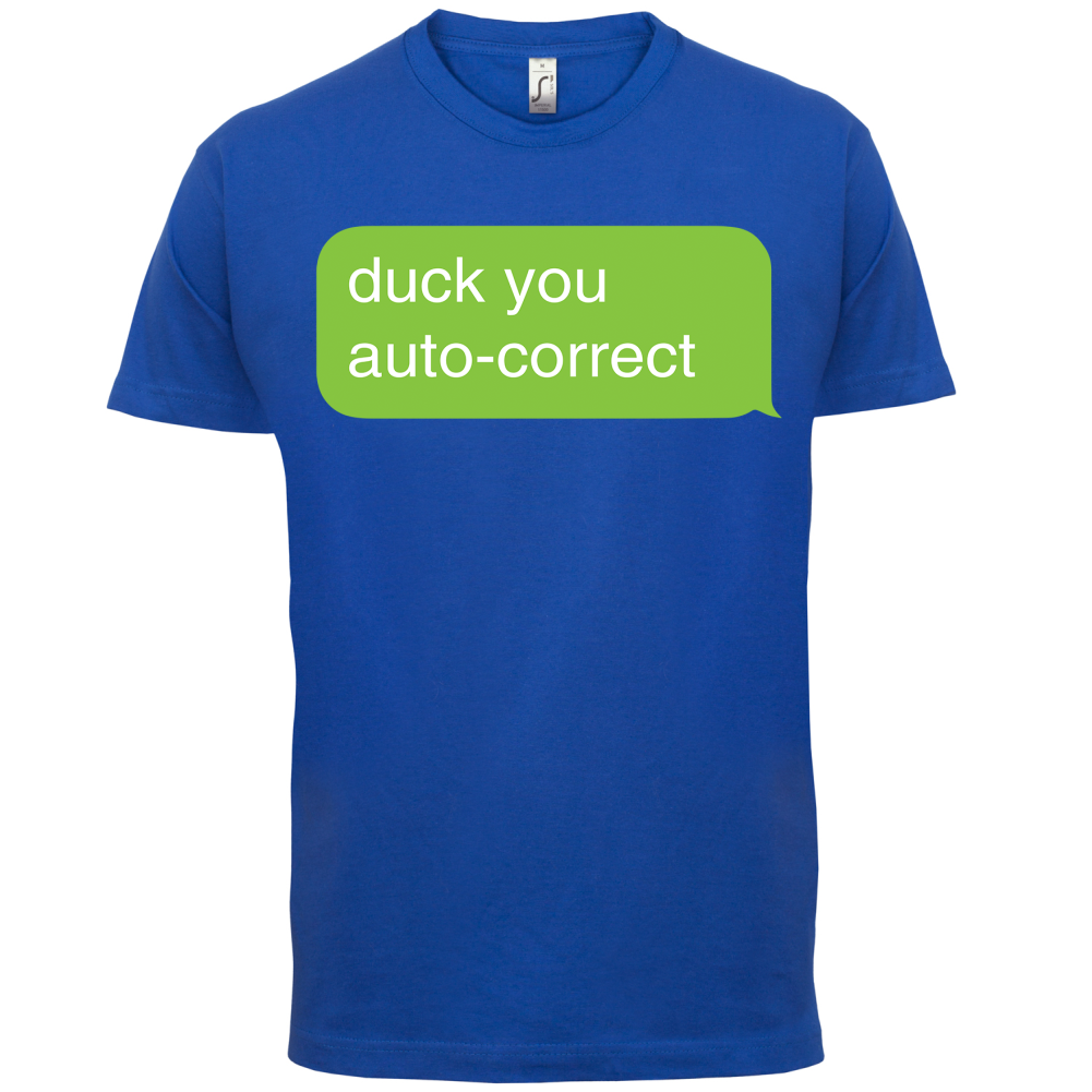 Auto Correct Duck You T Shirt