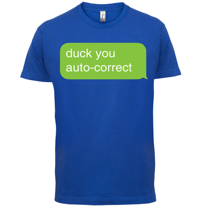 Auto Correct Duck You T Shirt