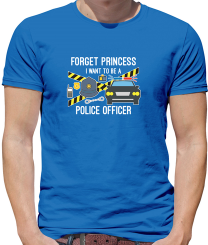 Forget Princess Police Officer T Shirt