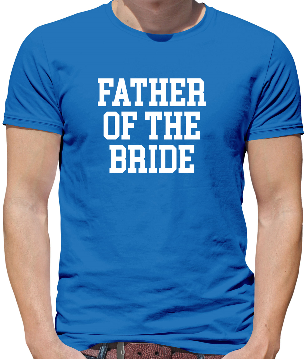 Father Of The Bride T Shirt