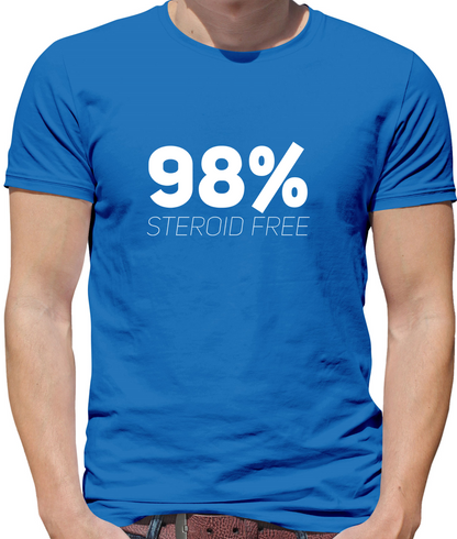 98% Steroid Free T Shirt